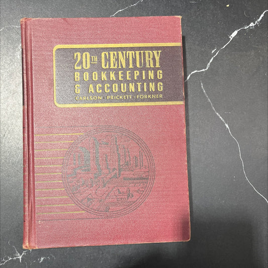 20th century bookkeeping and accounting book, by Paul A. Carlson, Alva Leroy Prickett, Hamden L. Forkner, 1940 Hardcover