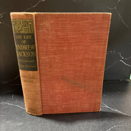 the life of andrew jackson complete in one volume book, by marquis james, 1938 Hardcover